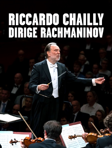 Riccardo Chailly dirige Rachmaninov : Festival de Lucerne 2024