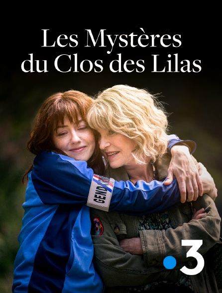 France 3 - Les mystères du Clos des Lilas