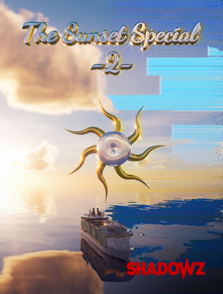 Shadowz - The Sunset Special 2 en replay