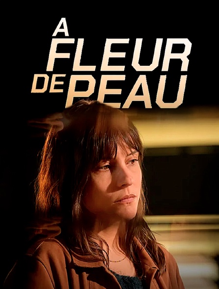 A fleur de peau
