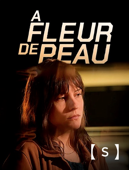 France TV Séries - A fleur de peau