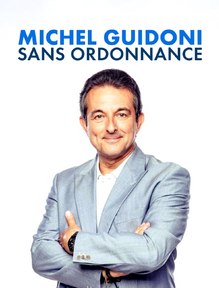 Michel Guidoni : Sans ordonnance