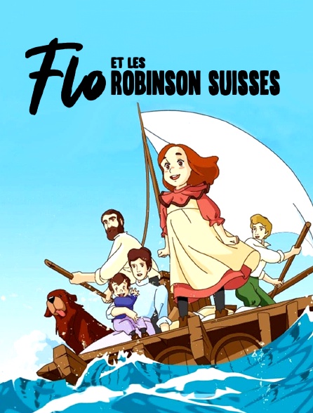 Flo et les Robinsons suisses