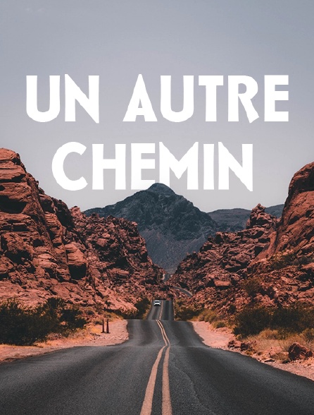 Un autre chemin