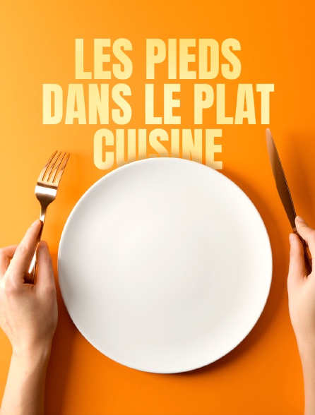 Les pieds dans le plat cuisiné