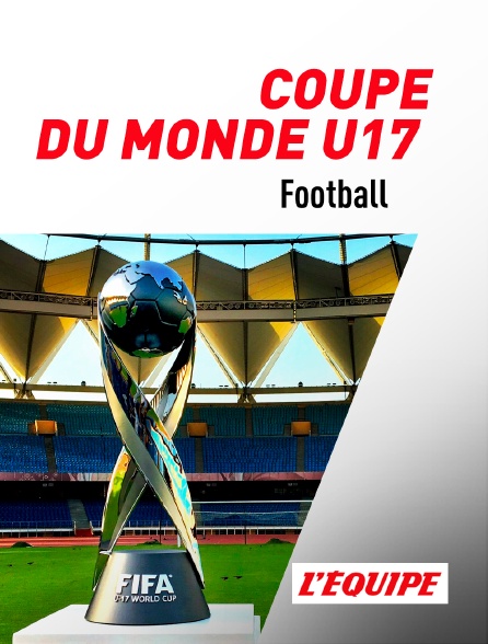 L'Equipe - Football - Coupe du monde U17 - 14/11/2023 à 13h00