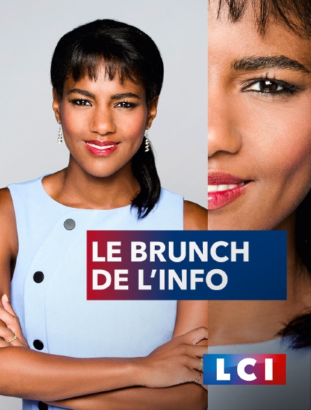 LCI - La Chaîne Info - Le Brunch de l'info
