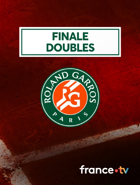 France.tv - Tennis - Roland Garros : Finale doubles