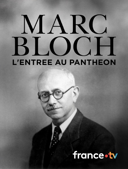 france.tv - Marc Bloch, l'entrée au Panthéon en replay