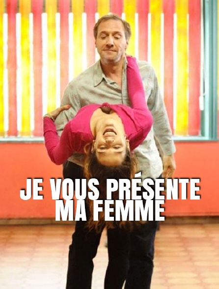 Je vous présente ma femme