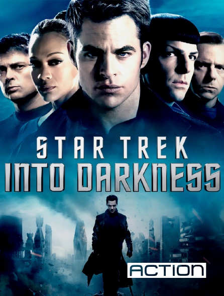 ACTION - Star Trek : into darkness