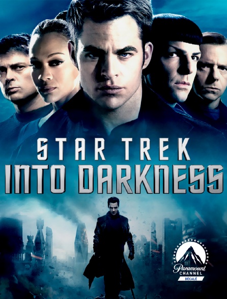 Paramount Channel Décalé - Star Trek : into darkness