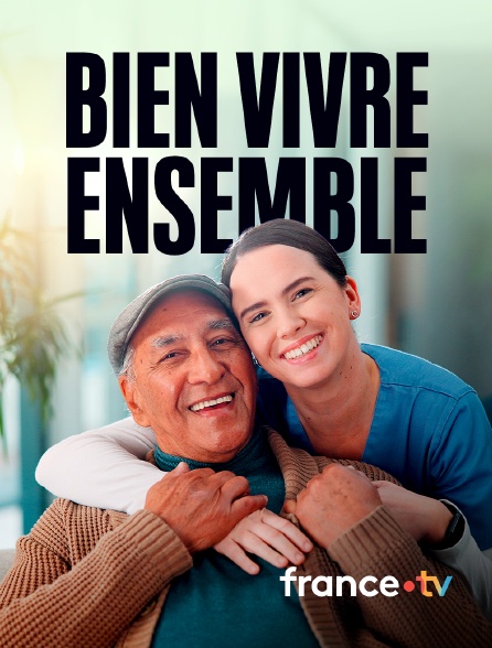 france.tv - Bien vivre ensemble