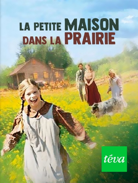 Téva - La petite maison dans la prairie