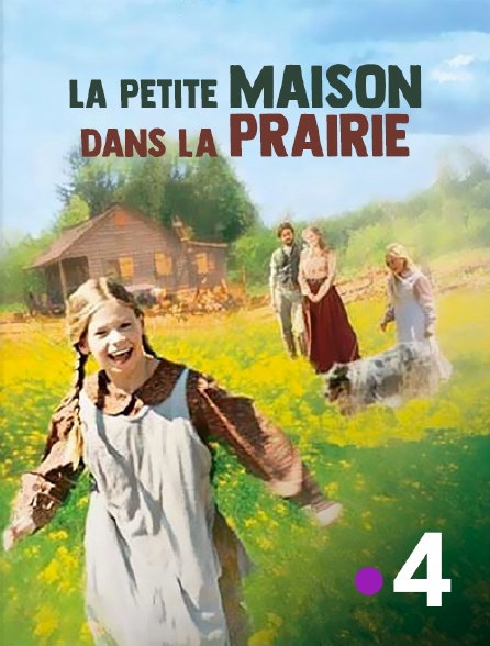 France 4 - La petite maison dans la prairie