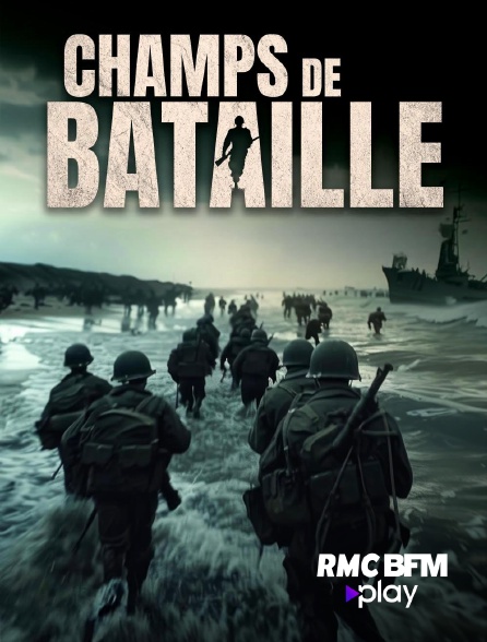 RMC BFM Play - Champs de bataille