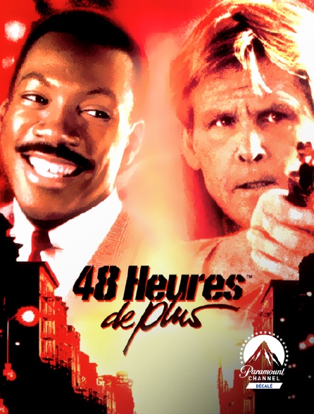 Paramount Channel Décalé - 48 Heures De Plus