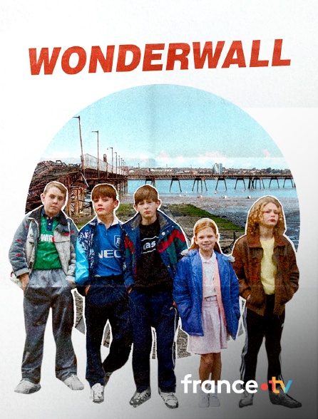 france.tv - Wonderwall
