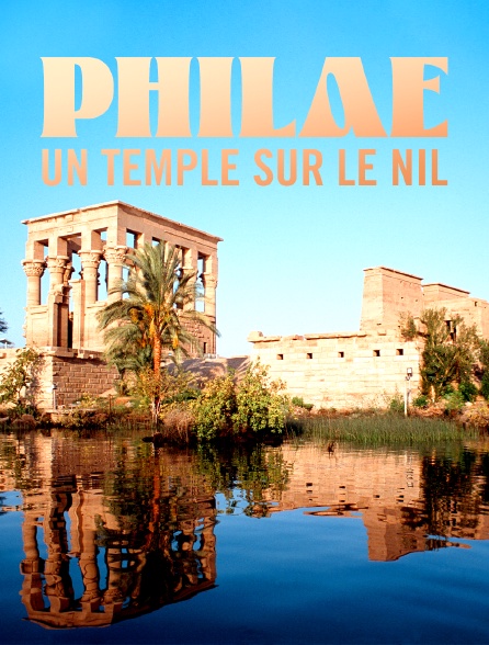 Philae, un temple sur le Nil