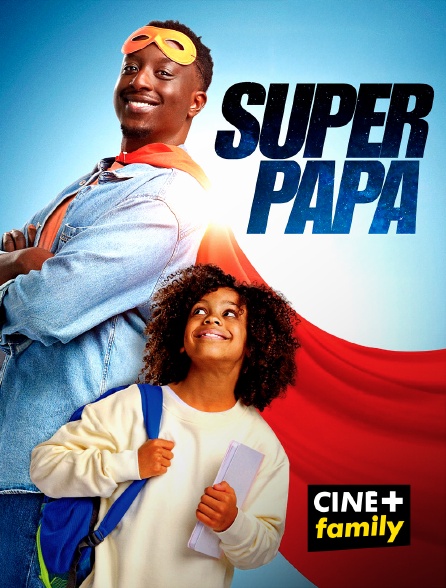 CINE+ Family - Super Papa