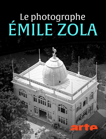 Arte - Zola intime : naissance d'un photographe