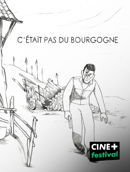 CINE+ Festival - C'était pas du Bourgogne