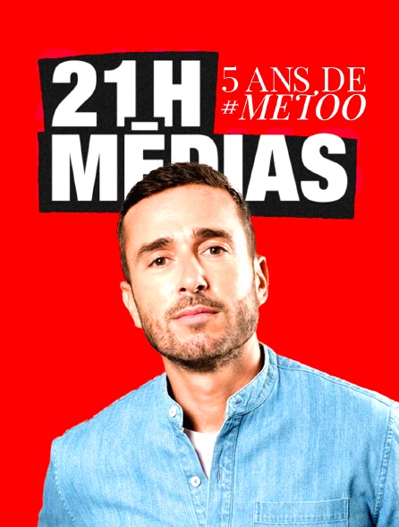 21H Médias : 5 ans de #METOO