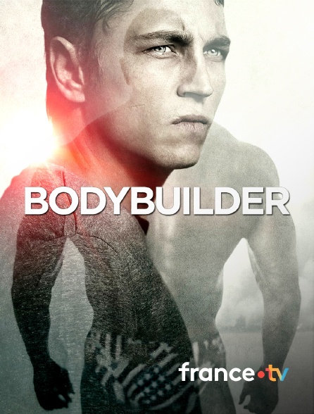 france.tv - Bodybuilder en replay