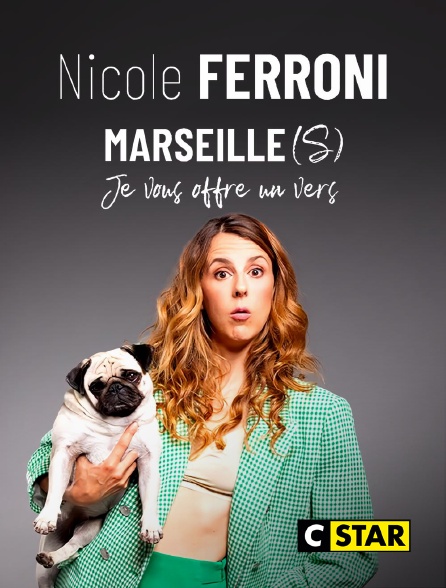 CSTAR - Nicole Ferroni : Marseille(s), je vous offre un vers