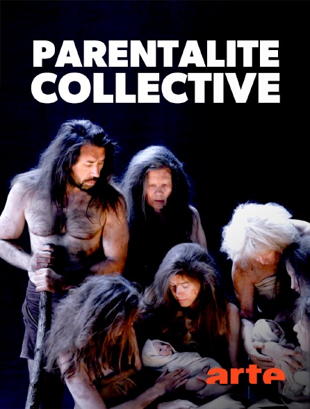 Arte - Parentalité collective, une clé de l'évolution