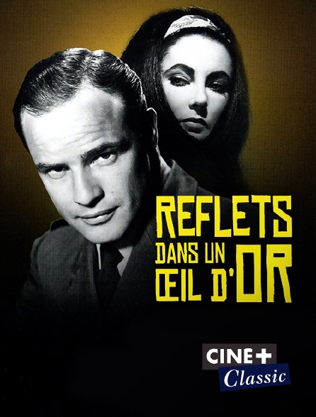 Ciné+ Classic - Reflets dans un oeil d'or (Version dorée)
