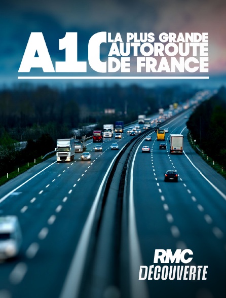 RMC Découverte - A10 : la plus grande autoroute de France