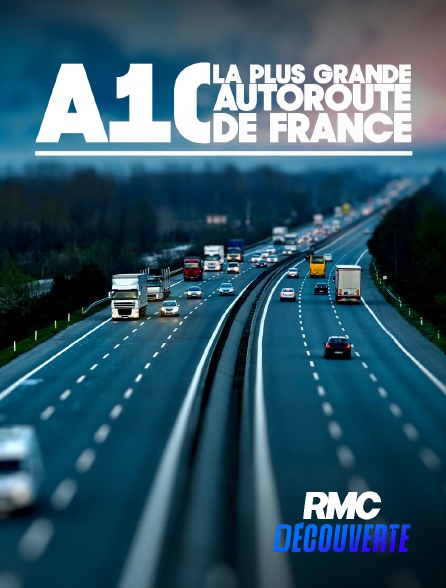 RMC Découverte - A10 : la plus grande autoroute de France