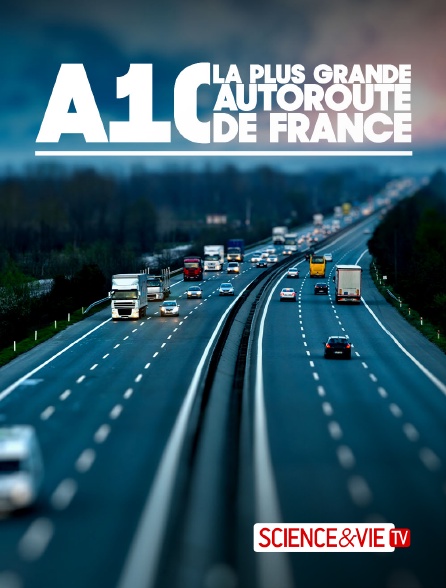 Science et Vie TV - A10 : la plus grande autoroute de France