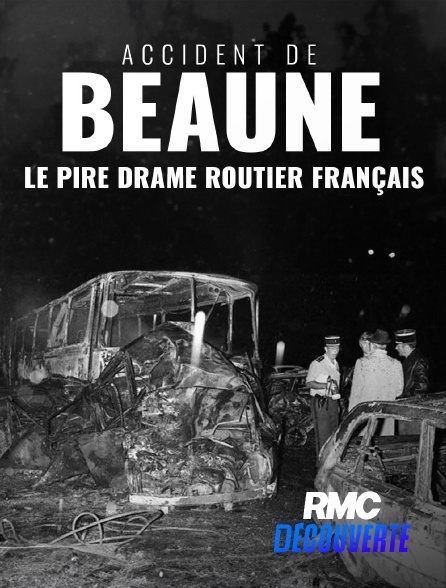 RMC Découverte - Accident de Beaune : le pire drame routier français en replay