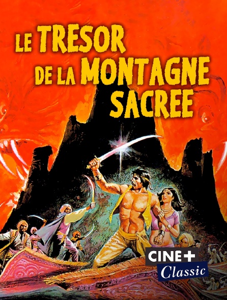 Ciné+ Classic - Le trésor de la montagne sacrée