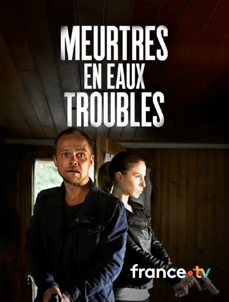 france.tv - Meurtres en eaux troubles en replay