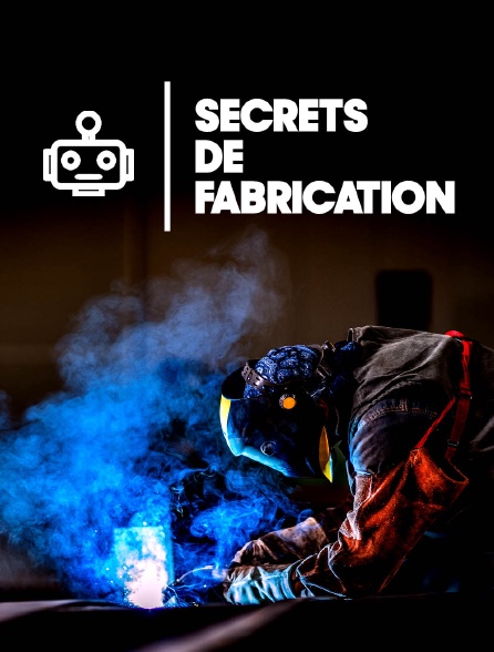 Secrets de fabrication