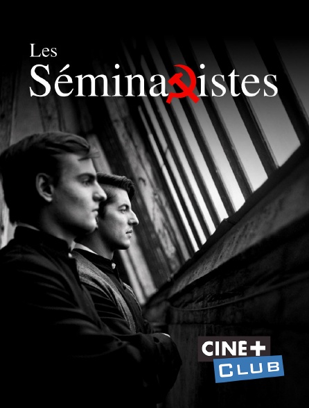 Ciné+ Club - Les séminaristes