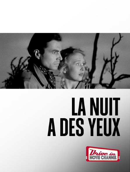 Drive-in Movie Channel - La nuit a des yeux en replay