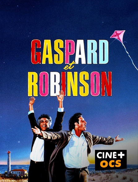 CINÉ Cinéma - Gaspard et Robinson