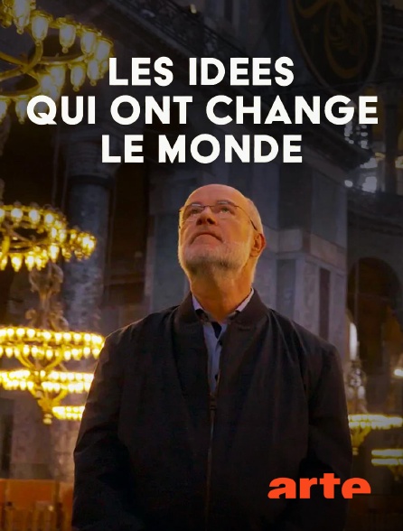 Arte - Les idées qui ont changé le monde