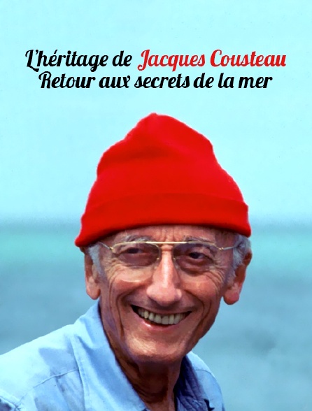 L'héritage de Jacques Cousteau, retour aux secrets de la mer