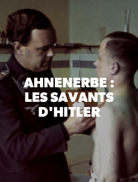 Ahnenerbe : les terribles savants d'Hitler