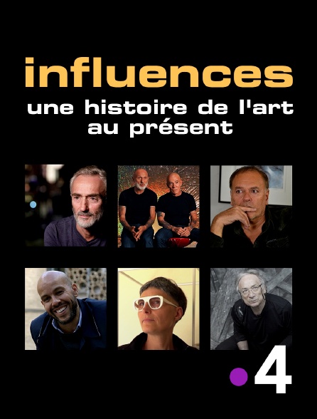 France 4 - Influences, une histoire de l'art au présent