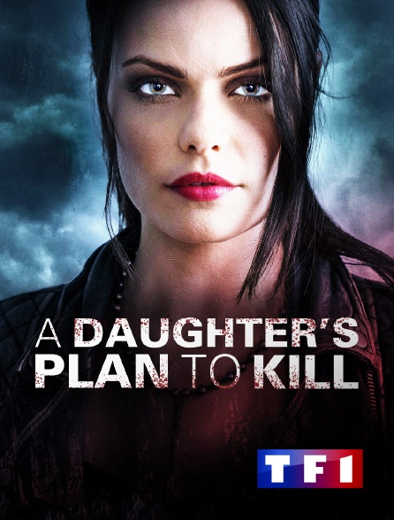 TF1 - A Daughter's Plan to Kill