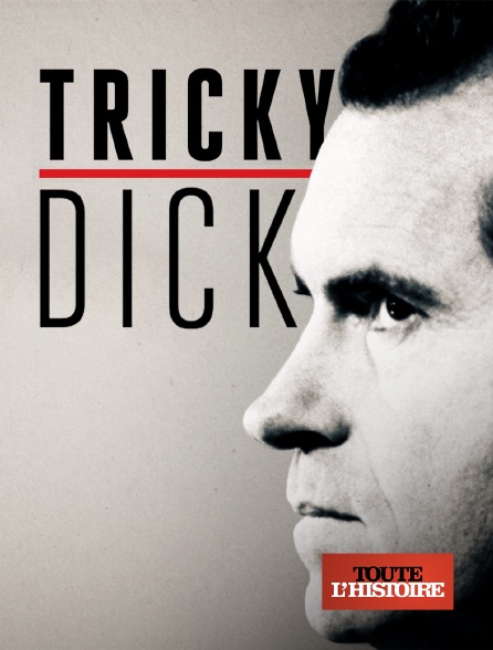 Toute l'histoire - Tricky Dick