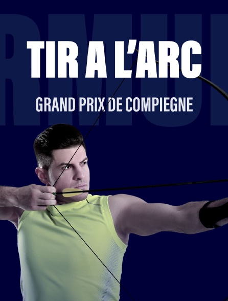 Tir à l'arc - Grand Prix de Compiègne