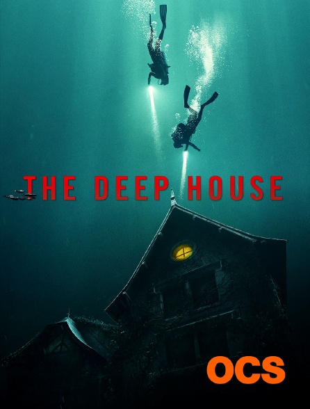 OCS - The Deep House