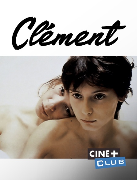 Ciné+ Club - Clément